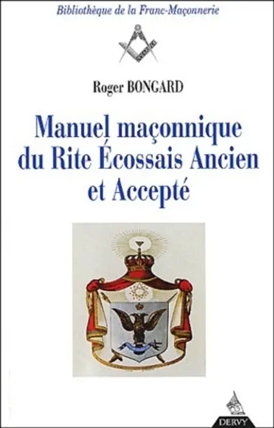 Manuel maçonnique du rite écossais ancien et accepté