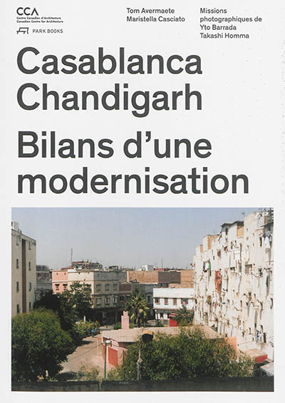 Casablanca, Chandigarh : bilans d'une modernisation