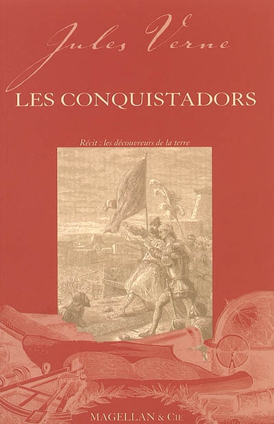 Les conquistadors : récit
