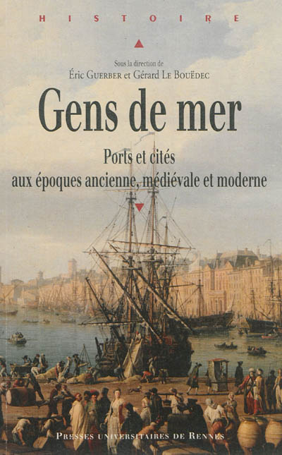 gens de mer : ports et cités aux époques ancienne, médiévale et moderne