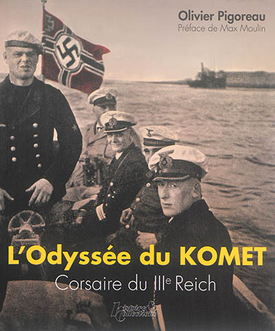 L'odyssée du Komet : corsaire du IIIe Reich