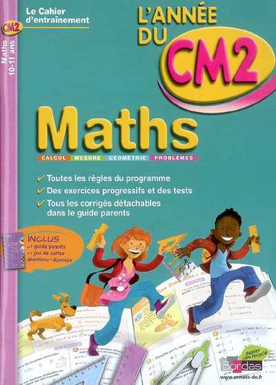 Maths, l'année du CM2, 10-11 ans : calcul, mesure, géométrie, problèmes