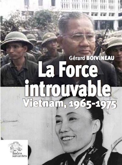 La force introuvable : Vietnam, 1965-1975