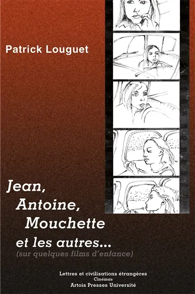 Jean, Antoine, Mouchette et les autres : sur quelques films d'enfance