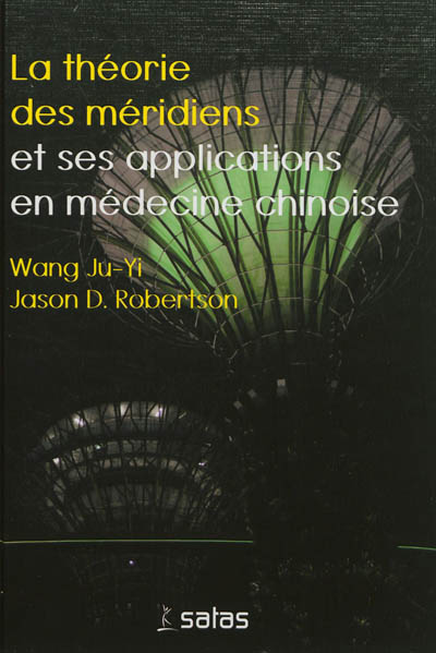 la théorie des méridiens et ses applications en médecine chinoise