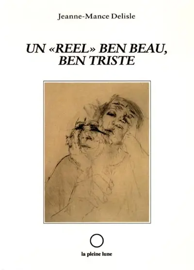 Un reel, ben beau, ben triste : théâtre