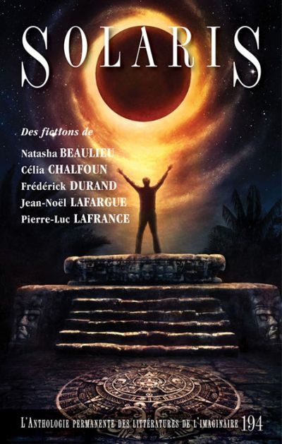 Solaris : Anthologie permanente des littératures de l'imaginaire. Vol. 194