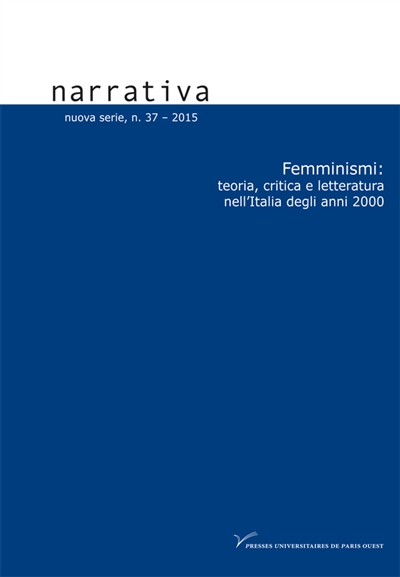 Narrativa, n° 37. Femminismi : teoria, critica e letteratura nell'Italia degli anni 2000
