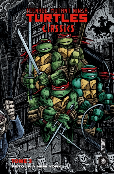 Teenage mutant ninja Turtles : classics. Vol. 3. Retour à New York