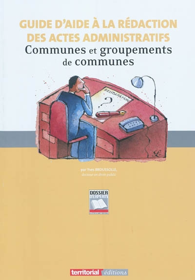 Guide d'aide à la rédaction des actes administratifs : communes et groupements de communes