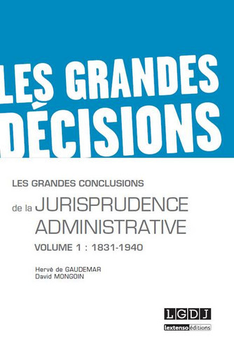Les grandes conclusions de la jurisprudence administrative. Vol. 1. 1831-1940
