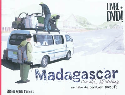 Madagascar : carnet de voyage