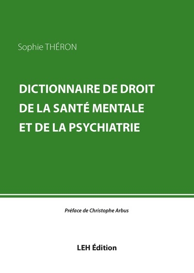 Dictionnaire de droit de la santé mentale et de la psychiatrie