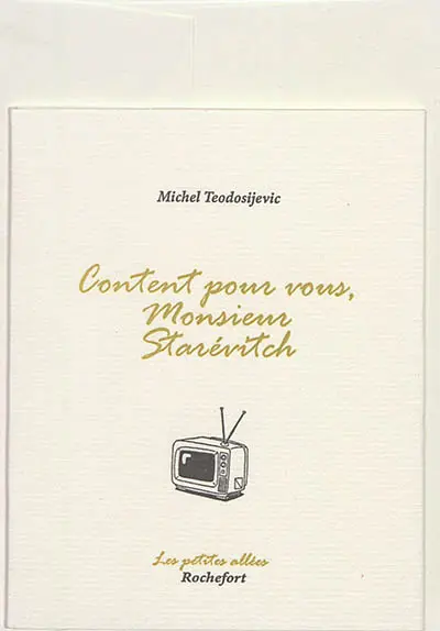 Content pour vous, Monsieur Starévitch