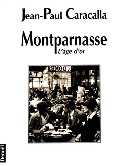 Montparnasse : l'âge d'or
