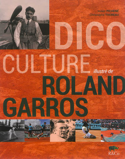 Dico culture illustré de Roland-Garros