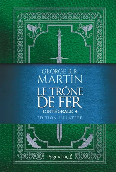 Le trône de fer : l'intégrale illustrée. Vol. 4