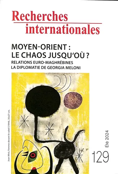 Recherches internationales, n° 129. Moyen-Orient : le chaos jusqu'où ?