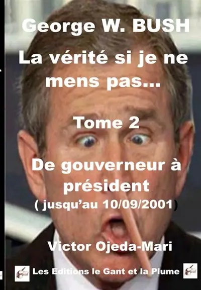 TOME 2 : La vérité si je ne mens pas