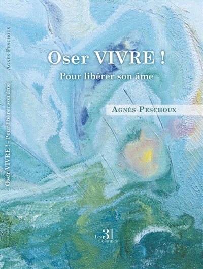 Oser Vivre ! : Pour libérer...