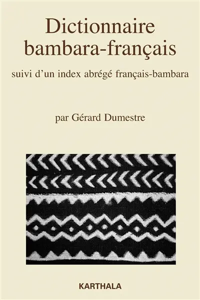 Dictionnaire bambara-français : suivi d'un index abrégé français-bambara