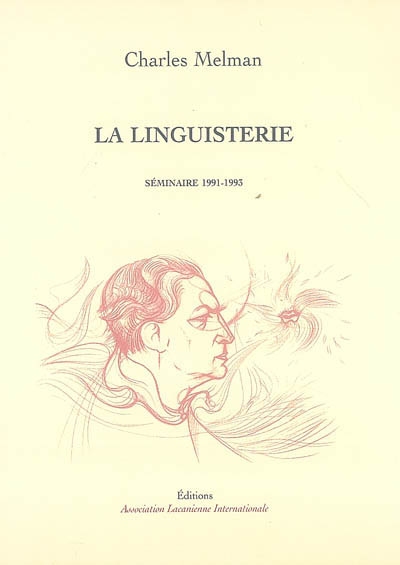 La linguisterie : séminaire 1991-1993. Vol. 1. Année 1991-1992