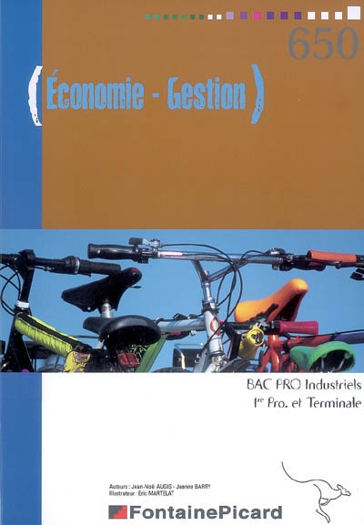 Economie-gestion bac pro industriels, 1re et terminale : livre de l'élève