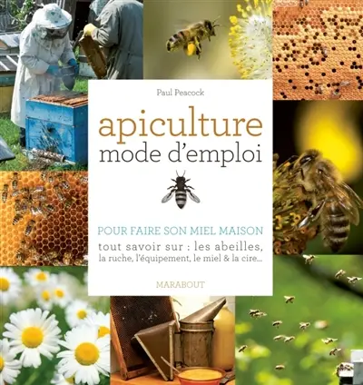 Apiculture : mode d'emploi