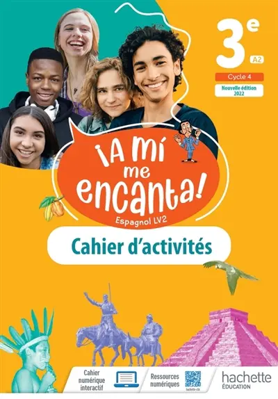 A mi me encanta ! espagnol LV2 3e, A2, cycle 4 : cahier d'activités