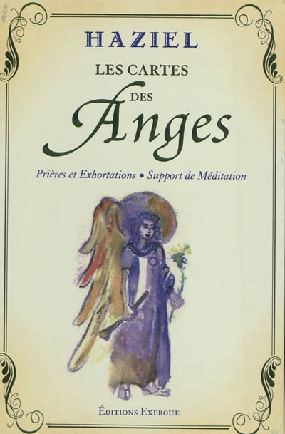 Les cartes des anges : prières et exhortations, support de méditation