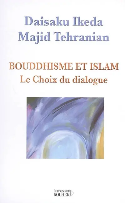 Bouddhisme et islam : le choix du dialogue