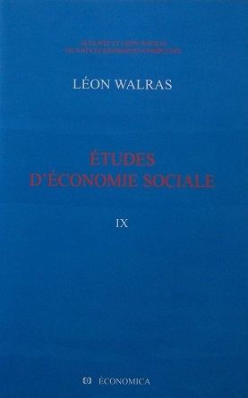 Oeuvres économiques complètes. Vol. 9. Etudes d'économie sociale : théorie de la répartition de la richesse sociale