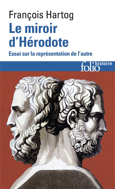 Le miroir d'Hérodote : essai sur la représentation de l'autre