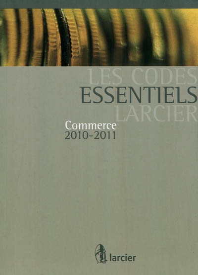 Commerce 2010-2011 : édition mise à jour d'après les textes publiés au Moniteur belge jusqu'au 1er août 2010