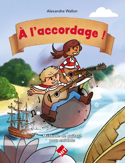 A l'accordage ! : méthode de guitare pour enfants