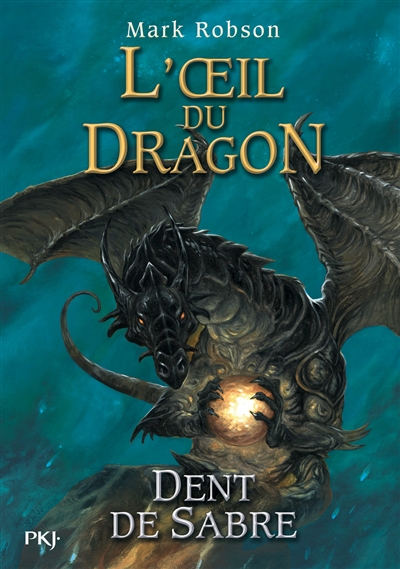 L'oeil du dragon. Vol. 3. Dent de sabre
