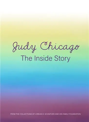 Judy Chicago The Inside Story
