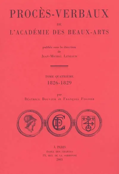 Procès-verbaux de l'Académie des beaux-arts. Vol. 4. 1826-1829