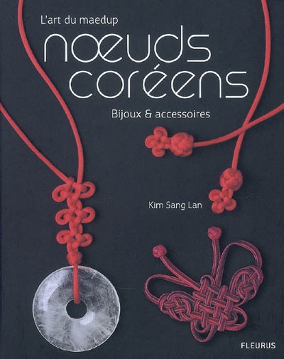 Noeuds coréens : l'art du maedup, bijoux et accessoires