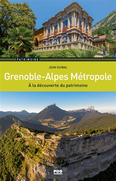 Grenoble-Alpes métropole : à la découverte du patrimoine