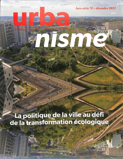Urbanisme, hors-série, n° 78. La politique de la ville au défi de la transformation écologique