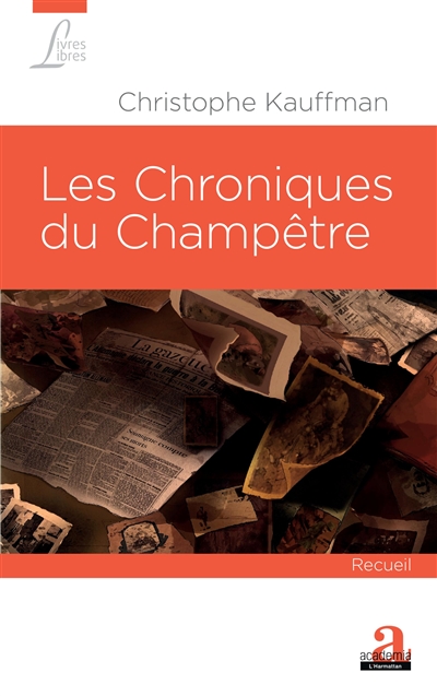 Les chroniques du champêtre : photographies du quotidien d'un village pendant la Grande Guerre : recueil