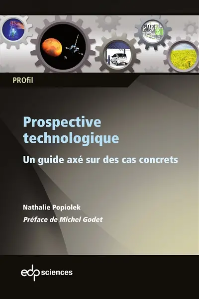 Prospective technologique : un guide axé sur des cas concrets