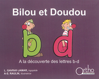 Bilou et Doudou : à la découverte des lettres b-d