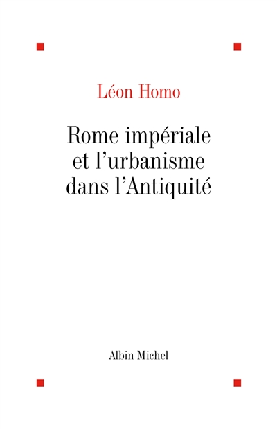 Rome impériale et l'urbanisme dans l'antiquité