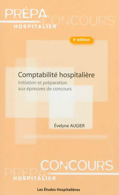 Comptabilité hospitalière : initiation et préparation aux épreuves de concours