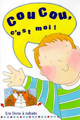 Coucou, c'est moi ! : un livre à rabats