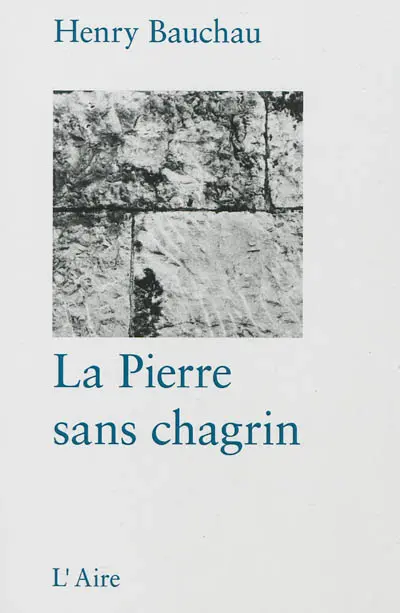 La pierre sans chagrin : poèmes du Thoronet