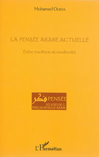 La pensée arabe actuelle : entre tradition et modernité
