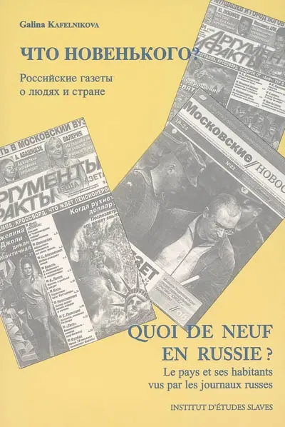 Quoi de neuf en Russie ? : le pays et ses habitants vus par les journaux russes en 2003-2004